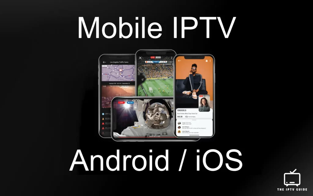 Mobile IPTV - Android/iOS