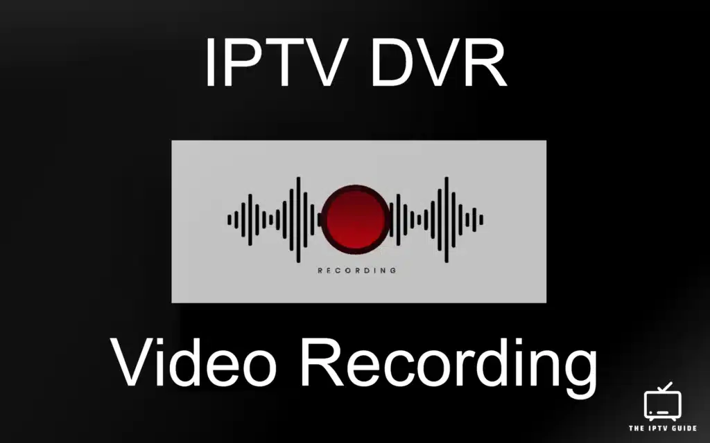 IPTV DVR